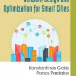 Network design and optimization for Smart Cities