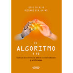 El algoritmo y yo. I. Salazar y R. Benjamins (Madrid: Anaya, 2021), pp 264-266. (Colaboración)